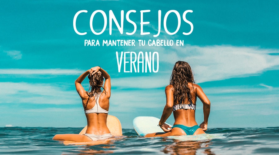 Consejos para cuidar y proteger tu cabello en Verano